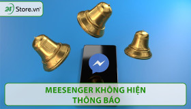 Cách sửa lỗi Messenger không hiện thông báo CHÍNH XÁC nhất