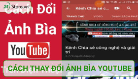 Hướng dẫn cách thay đổi ảnh bìa YouTube đơn giản SIÊU DỄ