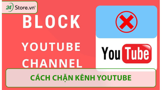 Cách chặn kênh Youtube xấu trên điện thoại máy tính DỄ DÀNG