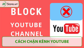 Cách chặn kênh Youtube xấu trên điện thoại máy tính DỄ DÀNG