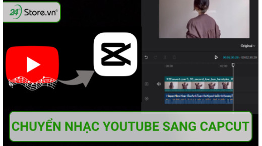 Cách chuyển nhạc Youtube sang CapCut trên máy tính điện thoại cực dễ