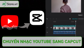 Cách chuyển nhạc Youtube sang CapCut trên máy tính điện thoại cực dễ