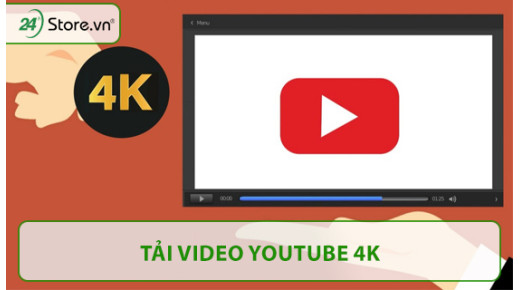 Hướng dẫn tải video Youtube 4K 1080p Full HD cực DỄ DÀNG