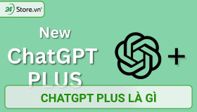 ChatGPT Plus là gì? Cách đăng ký sử dụng ĐƠN GIẢN
