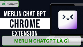 Merlin ChatGPT là gì? Cách cài đặt sử dụng HIỆU QUẢ