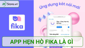App hẹn hò Fika là gì? Cách kết bạn hẹn hò NHANH match nhất