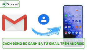 Cách đồng bộ danh bạ từ Gmail trên Android NHANH HIỆU QUẢ
