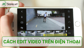 Cách edit video trên điện thoại iPhone/Samsung CỰC ĐƠN GIẢN