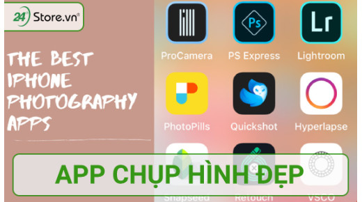 TOP 17 App chụp ảnh đẹp nhất 2026, miễn phí, có filter sống ảo HOT 