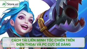 Cách tải Liên Minh Tốc Chiến trên điện thoại và PC cực DỄ DÀNG