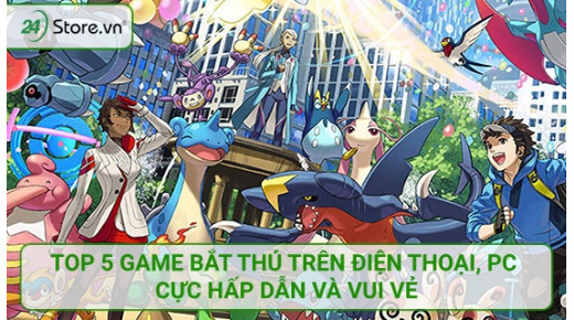 Top 5 game bắt thú trên điện thoại, PC cực HẤP DẪN và vui vẻ