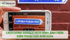 Dùng Google Dịch hình ảnh trên điện thoại siêu DỄ