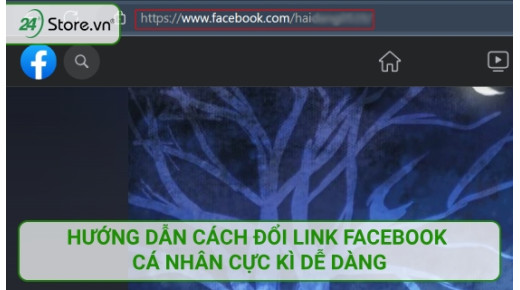 Hướng dẫn cách đổi link Facebook cá nhân cực kì DỄ DÀNG