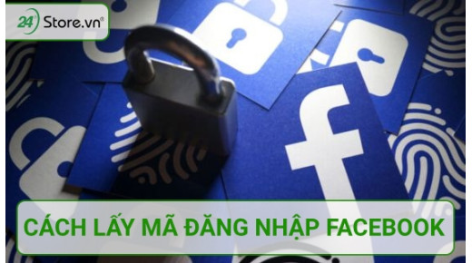 Cách lấy mã đăng nhập Facebook NHANH CHÓNG, bảo mật