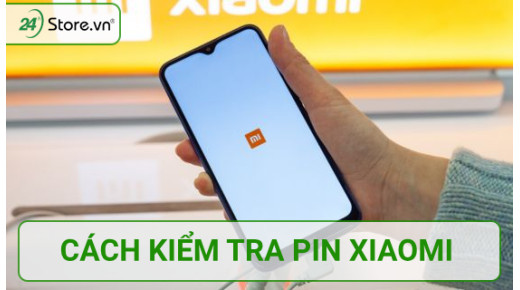Hướng dẫn kiểm tra pin Xiaomi mới hoặc cũ NHANH CHÓNG