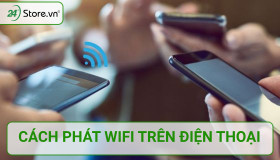 Cách phát wifi từ điện thoại Android và iPhone ĐƠN GIẢN