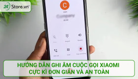 Hướng dẫn ghi âm cuộc gọi Xiaomi cực kì ĐƠN GIẢN và an toàn