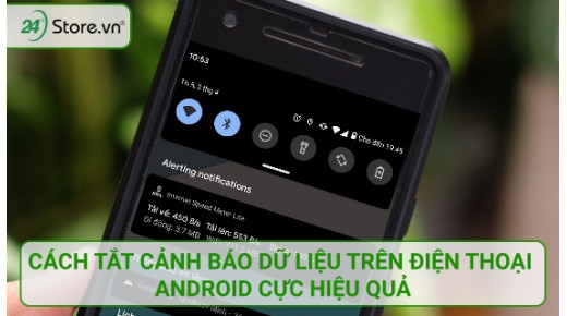 Cách tắt cảnh báo dữ liệu trên điện thoại Android cực HIỆU QUẢ