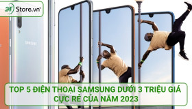 Top 5 điện thoại Samsung dưới 3 triệu giá cực RẺ của năm 2023