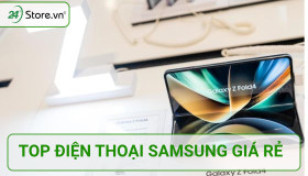 Top điện thoại Samsung giá rẻ MỚI NHẤT tại 24hStore