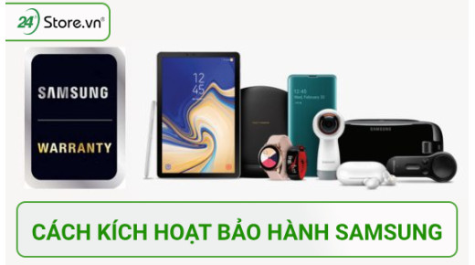 Hướng dẫn kích hoạt bảo hành Samsung CHI TIẾT mới nhất