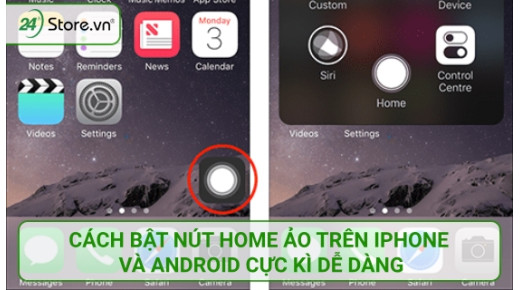 Cách bật, tắt nút Home ảo trên iPhone, iPad, Android ĐƠN GIẢN