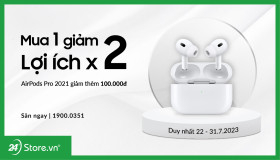Mua 1 giảm 2: AirPods Pro 2021 Magsafe chạm đáy 2 triệu