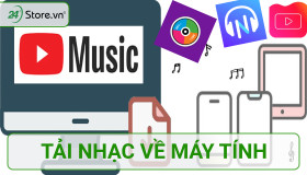 7 Cách tải nhạc về máy tính miễn phí chất lượng cao NHANH