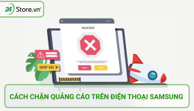 7+ Cách tắt quảng cáo trên điện thoại Samsung HIỆU QUẢ 100%