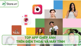 Top 15 App ghép ảnh trên điện thoại và máy tính MIỄN PHÍ