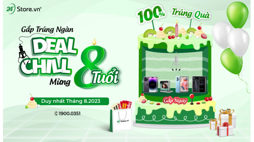 Gắp trúng ngàn DEAL - Chill mừng 8 tuổi
