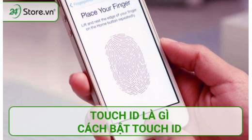 Touch ID là gì và cách bật Touch ID trên iPhone MỚI NHẤT
