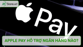 Apple Pay hỗ trợ ngân hàng nào ở Việt Nam và cách sử dụng Apple Pay