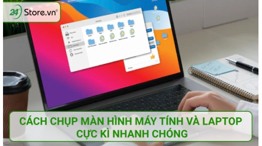 Cách chụp màn hình máy tính và laptop cực kì NHANH CHÓNG