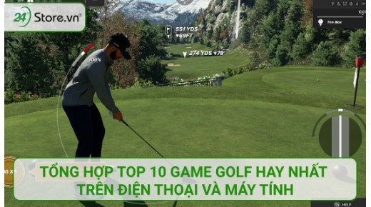 Tổng hợp top 10 game Golf HAY nhất trên điện thoại và máy tính