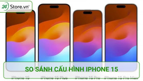 So sánh cấu hình iPhone 15 các phiên bản vừa ra mắt có gì MỚI