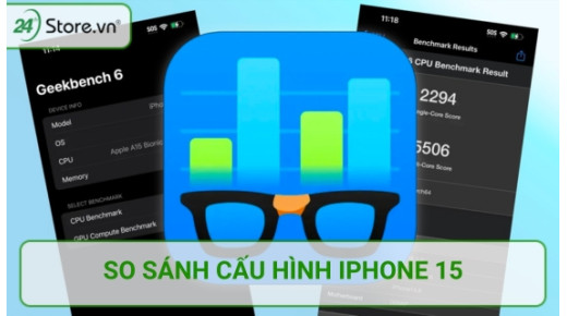 Tiết lộ điểm Geekbench của iPhone 15 Pro và 15 Pro Max CỰC KHỦNG