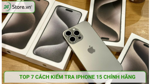 7 Cách kiểm tra iPhone 15 chính hãng NHANH và ĐƠN GIẢN