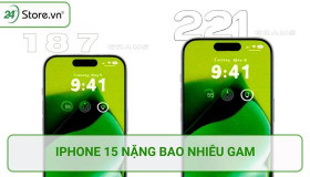 iPhone 15 nặng bao nhiêu gam? Trọng lượng LIÊN QUAN đến thiết kế