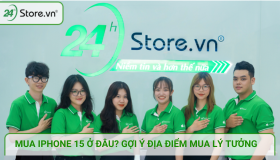 Mua iPhone 15 ở đâu? 5+ Điểm mua iPhone 15 CHÍNH HÃNG, giá tốt