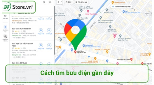 Cách tìm Bưu điện gần đây nhất trên điện thoại, máy tính ĐƠN GIẢN