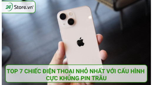Top 7 chiếc điện thoại NHỎ nhất với cấu hình cực khủng pin trâu