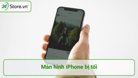 7+ Nguyên nhân, cách khắc phục tình trạng màn hình iPhone bị tối