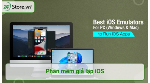9+ Phần mềm giả lập iOS trên PC máy tính và Android NHANH