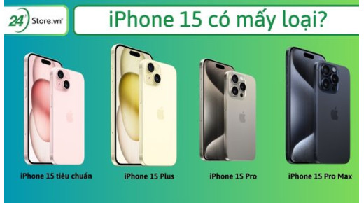 iPhone 15 có mấy loại? NÊN MUA iPhone 15 nào tốt?
