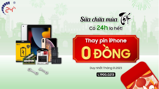 Sửa chữa mùa TẾT - Có 24h lo hết! (Thay pin iPhone giá 0 đồng)