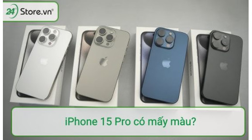 iPhone 15 Pro có mấy màu? Màu nào mới, HOT nhất