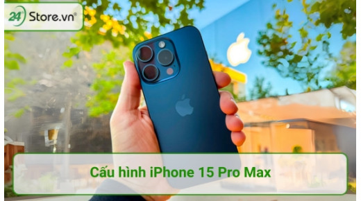 Cấu hình iPhone 15 Pro Max có còn đủ mạnh 2026?