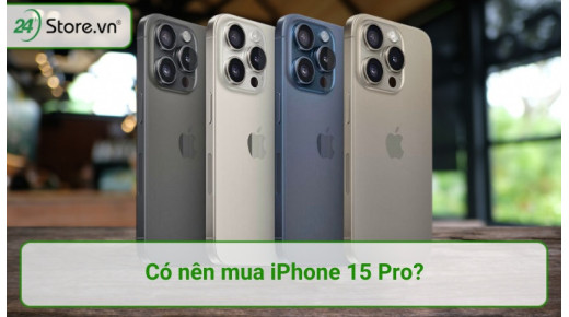 Có nên mua iPhone 15 Pro? Chuyên gia Công Nghệ nước ngoài & Việt Nam đánh giá gì?
