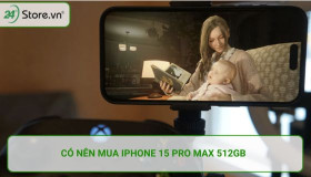 Có nên mua iPhone 15 Pro Max 512GB? Dung lượng 512GB có thật sự cần thiết?